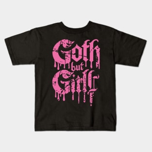 Goth but Girly - Girly Goth Aesthetic Drip Text Design Kids T-Shirt
